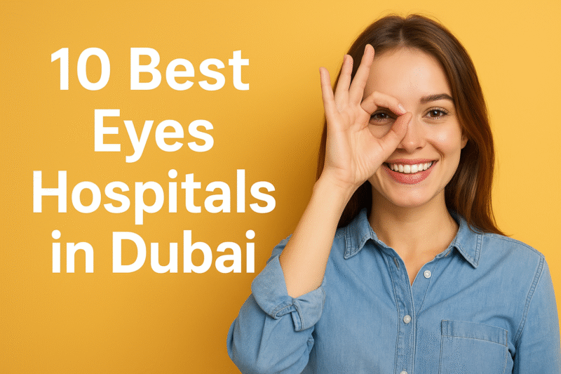 10 Best Eye Hospitals in Dubai